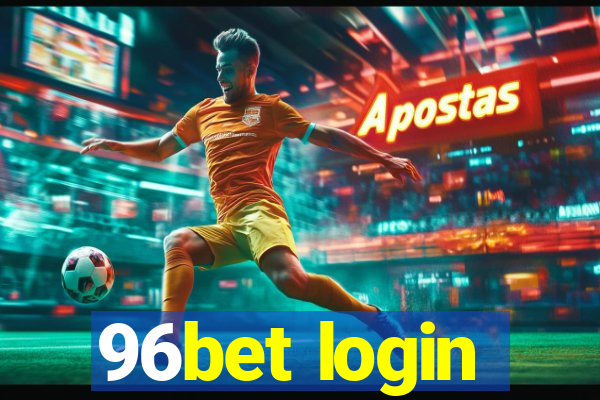 96bet login